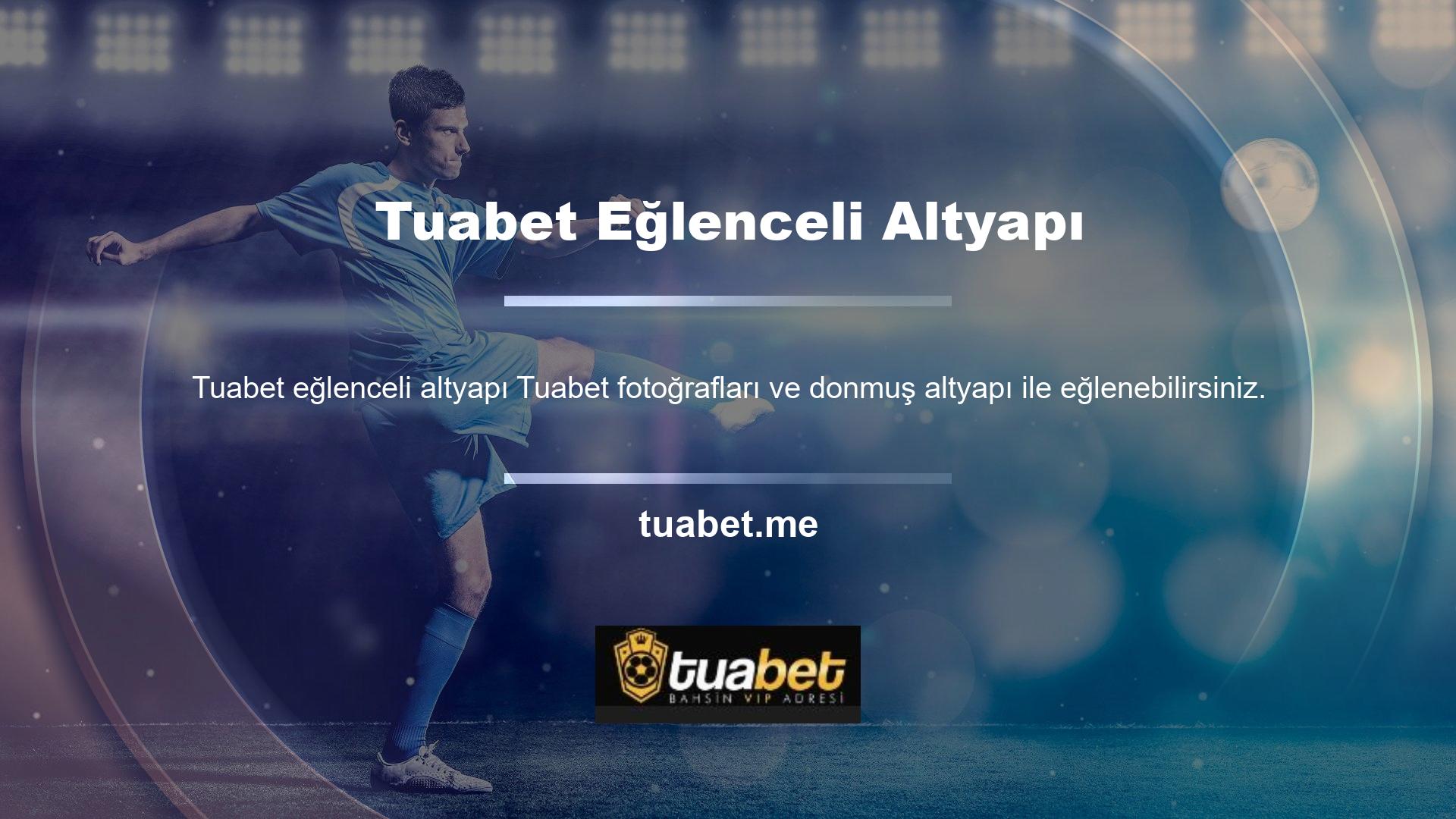 Tuabet kullanımı kolay web sitesi çok kolay ve çekici